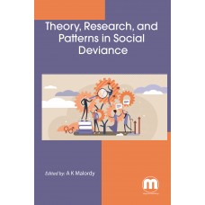 Theory, Research, and Patterns in Social Deviance